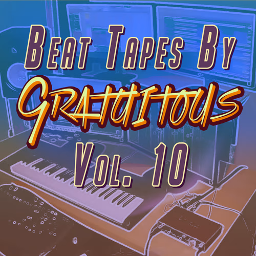 BEAT TAPES By GratuiTous Vol. 10