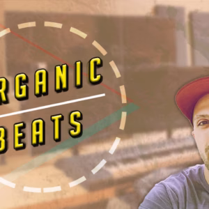 Creating-Organic-Beats - FL Studio Course