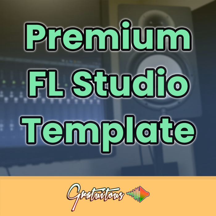Premium FL Studio Template by GratuiTous