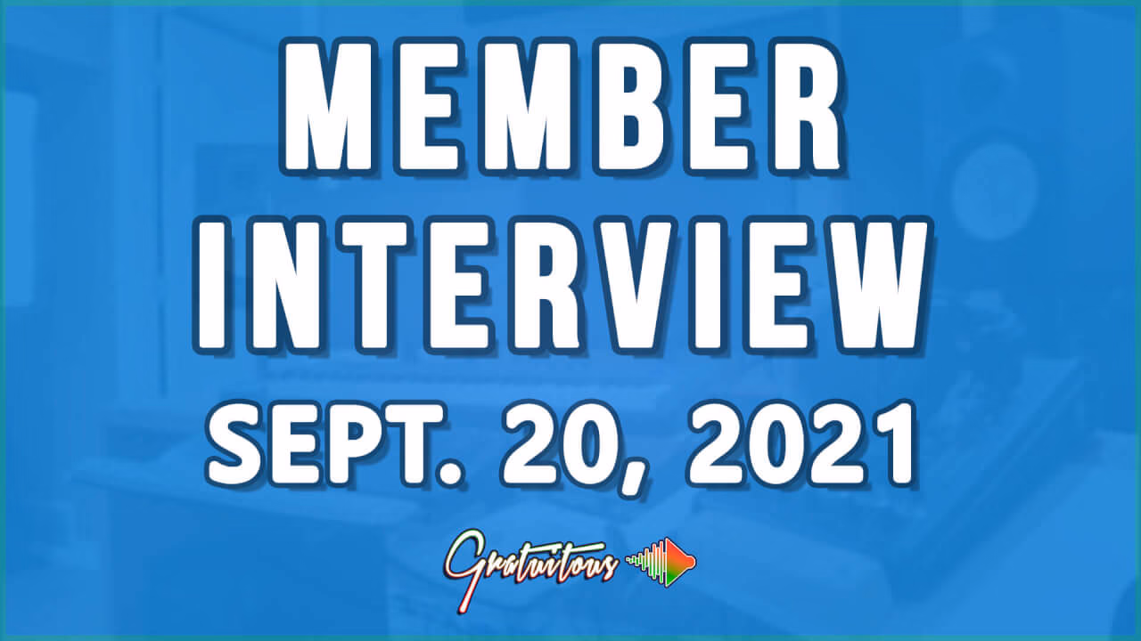 MEMBER INTERVIEW #4 – James [Sept 20, 2021]