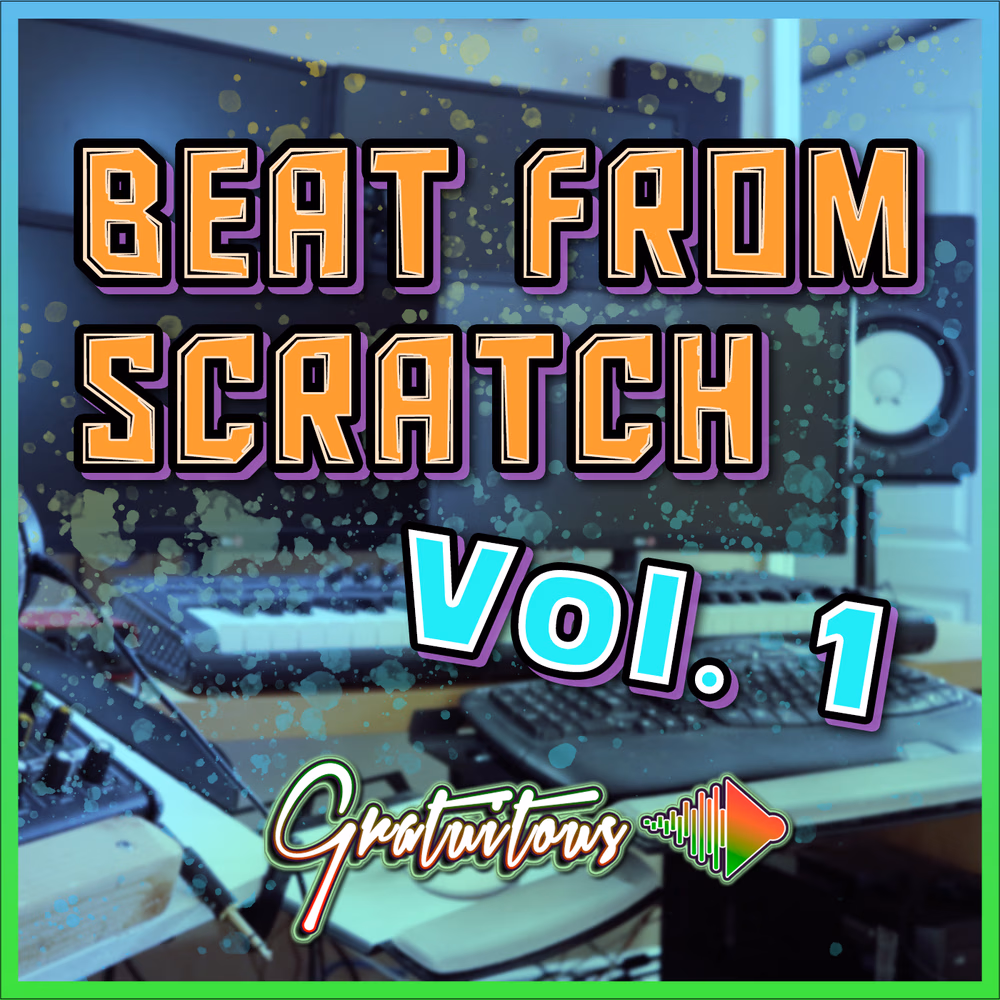 Make a Beat From Scratch Vol. 1