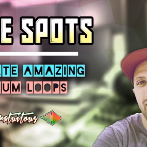 SAFE-SPOTS-Create-Amazing-Drum-Loops - Drum Loop Course