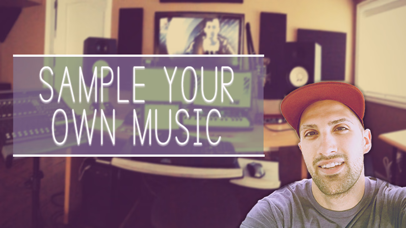 Sample-Your-Own-Music - FL Studio Course