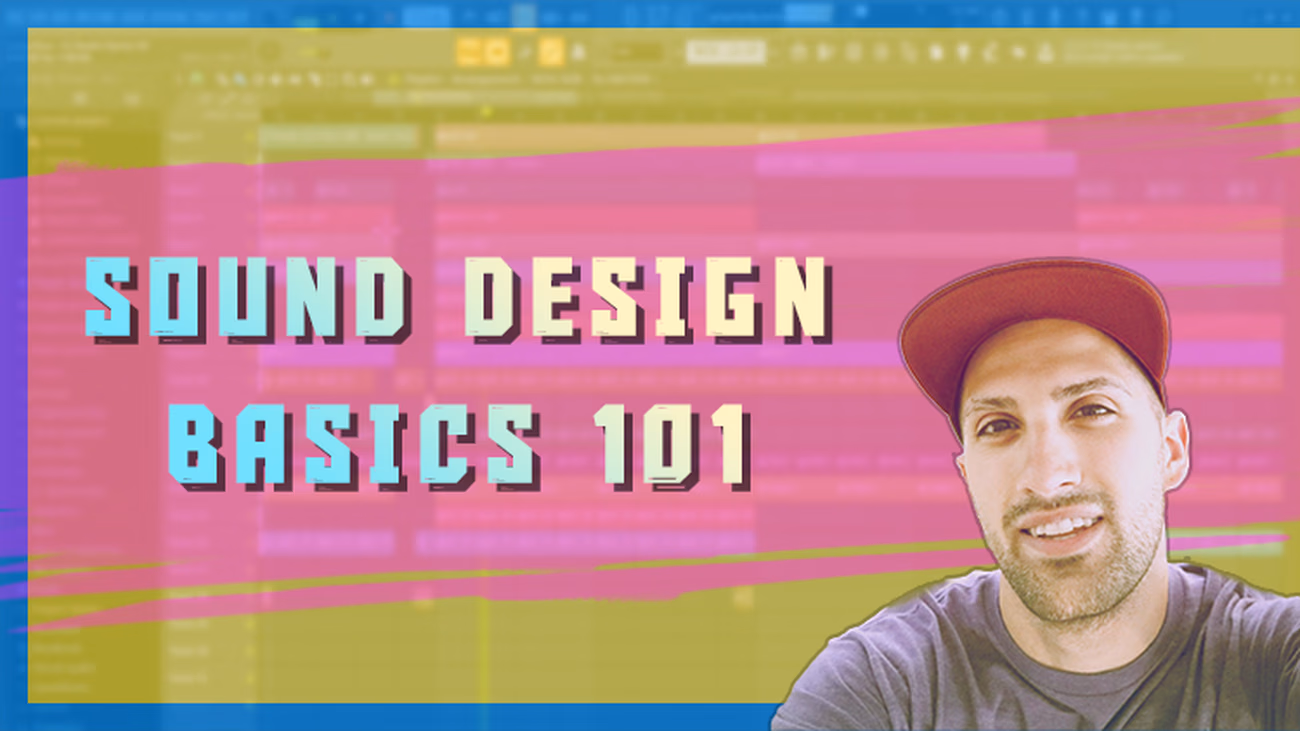 Sound Design Basics 101
