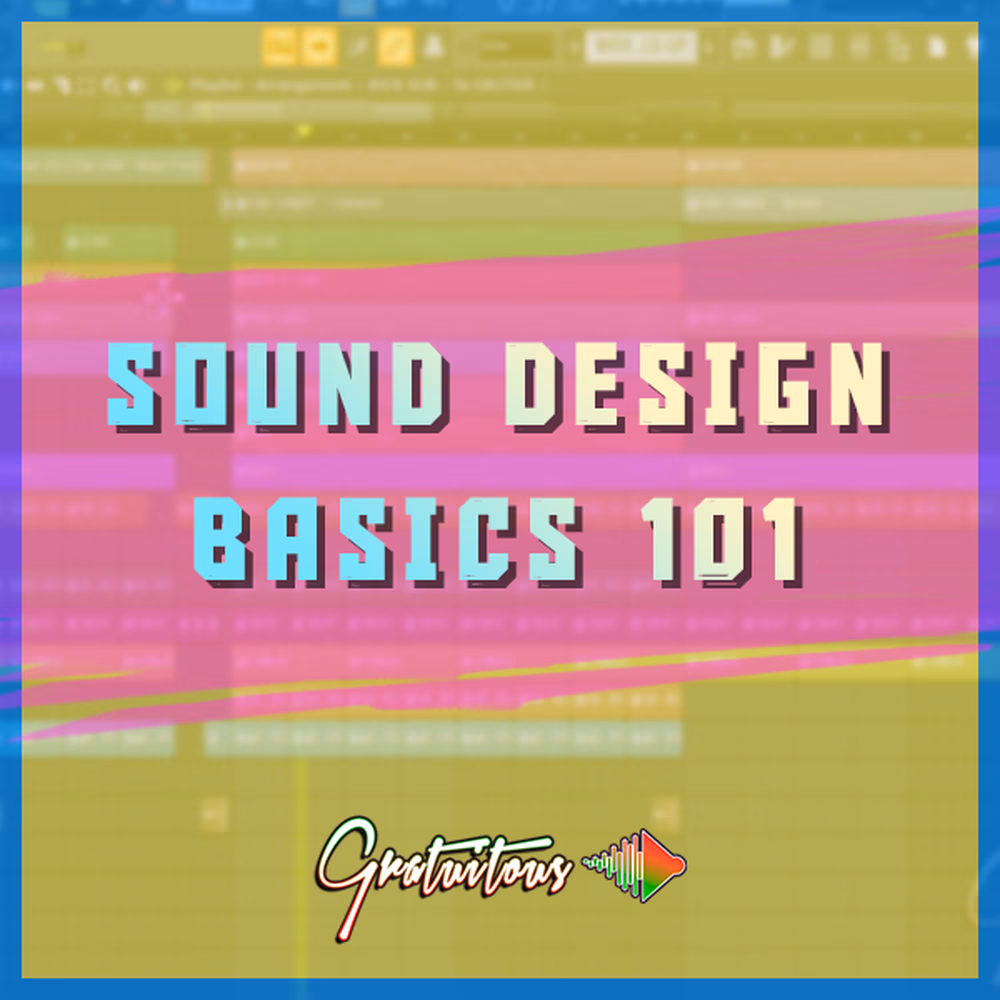 Sound Design Basics 101