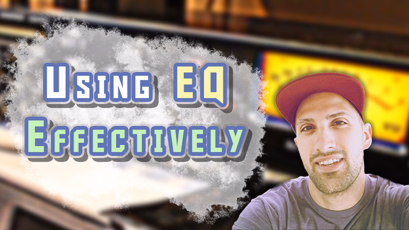 Using-EQ-Effectively-In-Your-Songs - FL Studio Course