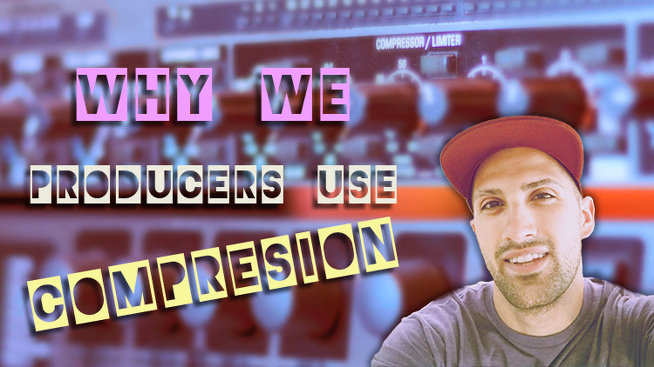 Why-We-Producers-Use-Compression - Music Audio Compression Course