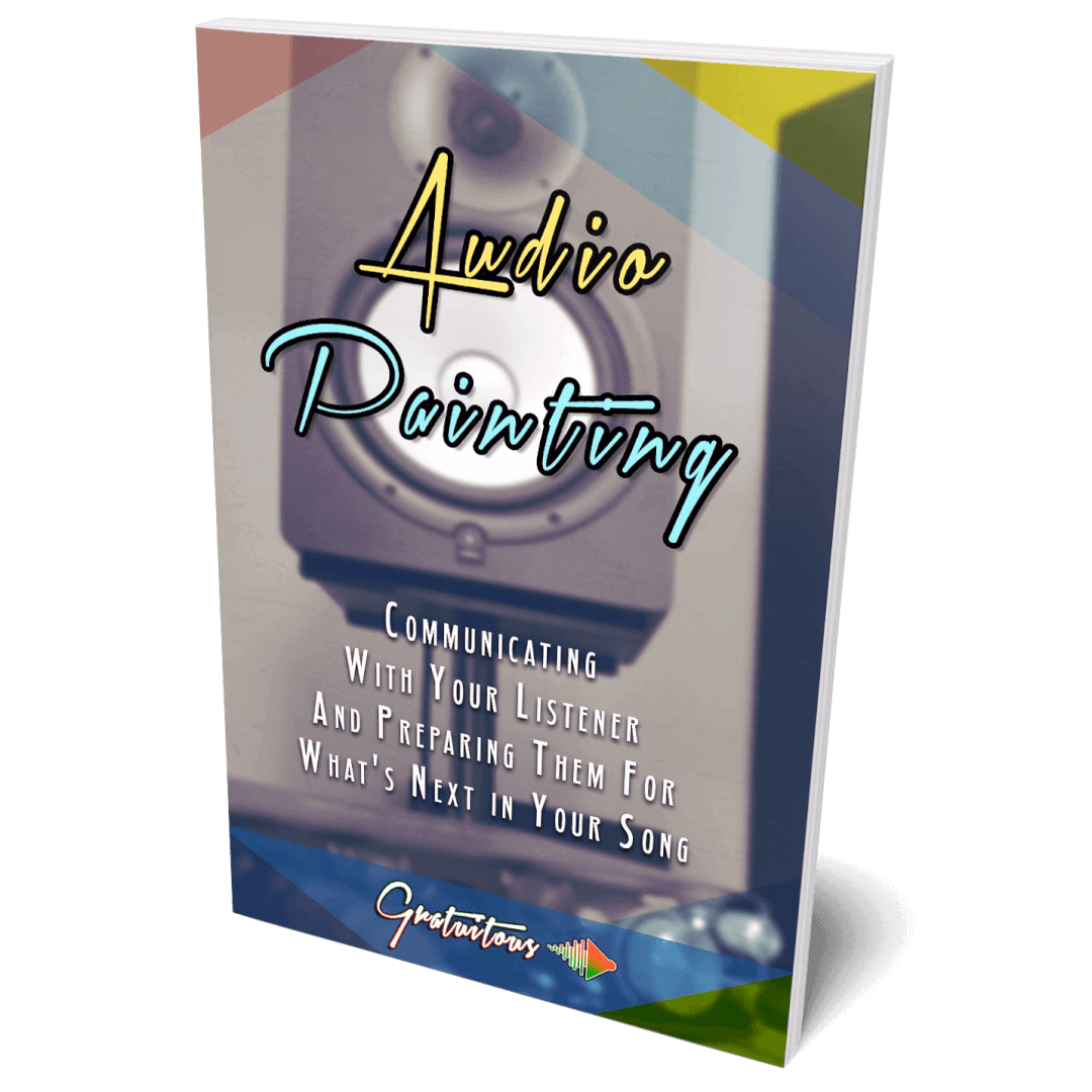 Audio Painting: Communicating With Your Listener and Preparing Them For What's Next in Your Song