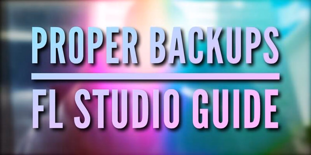 Ultimate Guide to Backing Up Your Songs in FL Studio