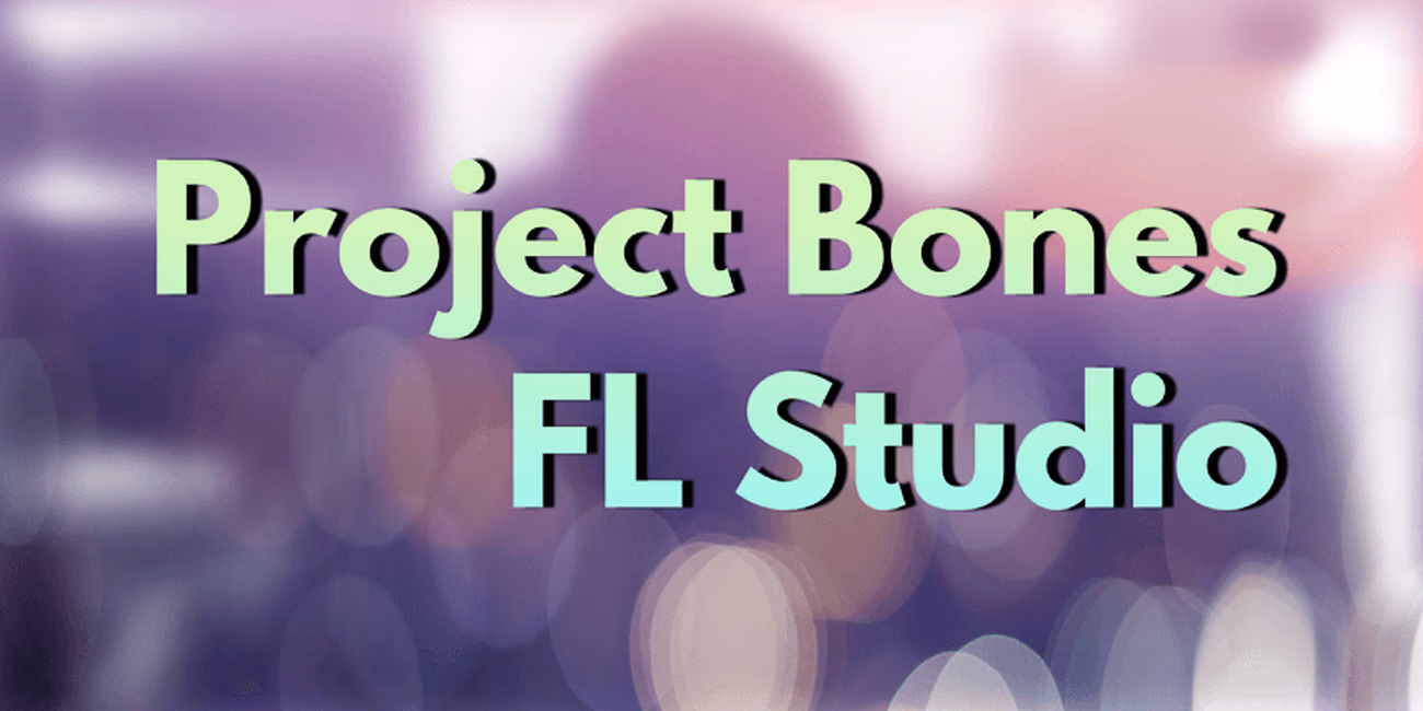 How to Use Project Bones in FL Studio