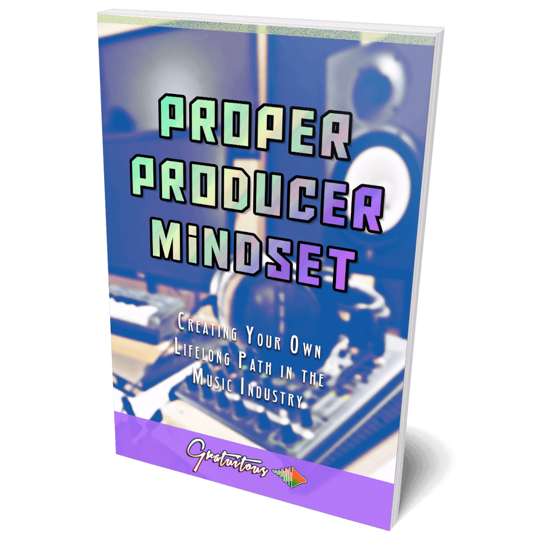 Proper Producer Mindset: Creating Your Own Lifelong Path in the Music Industry