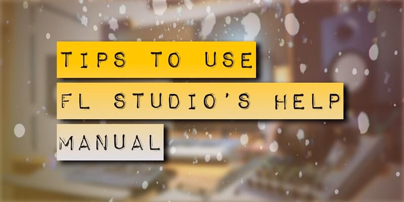 How to Use FL Studio Help Manual